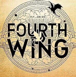 Fourth Wing (The Empyrean Book 1)