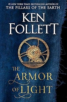 The Armor of Light: A Novel (Kingsbridge Book 5)